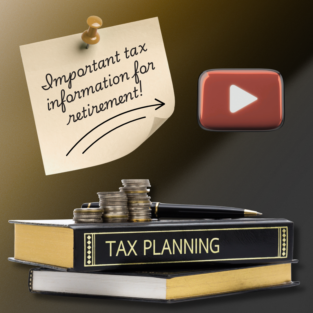Graphic with tax planning books, coins, a note about retirement tax information, and a YouTube play button.